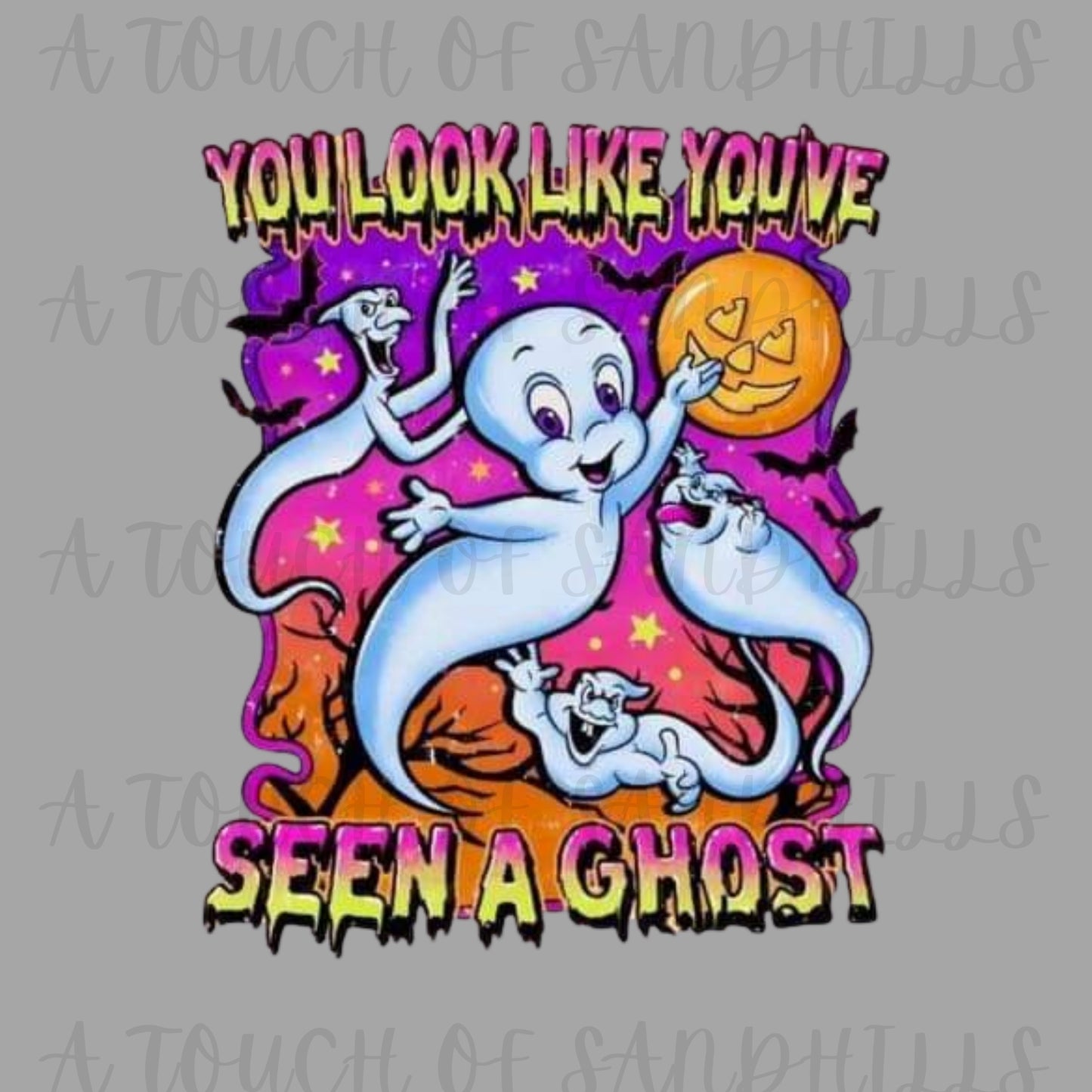 You Look Live You Seen A Ghost